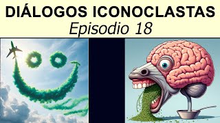 Diálogos iconoclastas Episodio 18 [upl. by Stevie]