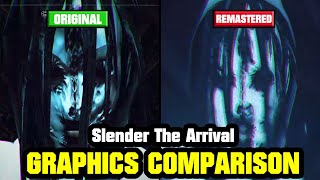 Slender The Arrival Graphics Comparison  ORIGINAL vs REMASTERED [upl. by Ltihcox743]