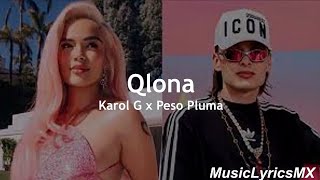 QLONA  Karol G x Peso Pluma Letra [upl. by Mavis]