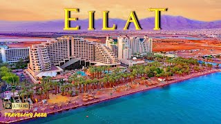 Eilat Israel 4K  Travel Guide Relaxing Music [upl. by Ancalin]