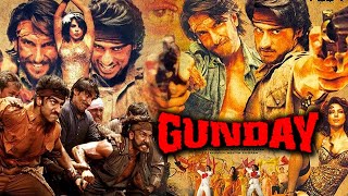 Gunday Full Movie Review in Hindi  Story and Fact Explained  Ranveer Singh  Arjun Kapoor [upl. by Anthony]