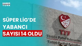 TFFden Süper Lig’de yabancı kuralı değişikliği Mehmet Ayan anlattı [upl. by Lauter]