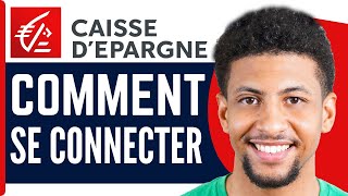 Comment Se Connecter A Caisse Depargne  En 2024 [upl. by Spooner]