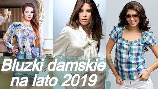 Modne bluzki 💫 damskie na lato 2019 [upl. by Sicnarf]