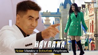 Noker Meretov amp Boburbek Arapbaev  Hayrana Official Video 2022 [upl. by Nandor694]