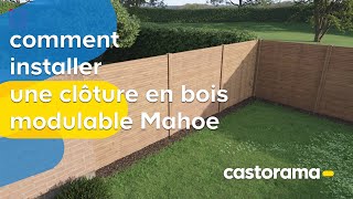 Comment installer une clôture en bois modulable Mahoe  Castorama [upl. by Lemaj]