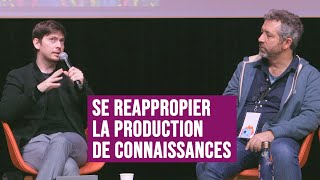 SE RÉAPPROPRIER LA PRODUCTION DE CONNAISSANCES [upl. by Takeshi770]