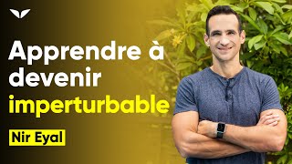 Devenir concentré et imperturbable avec Nir Eyal [upl. by Yetnom]