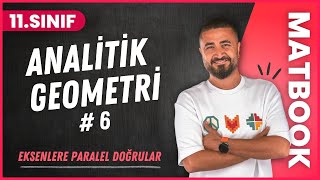 Eksenlere Paralel Doğrular  Analitik Geometri 6  11SINIF MATEMATİK MatBook  2024 [upl. by Anelhtac]