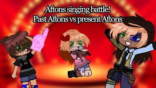 Aftons vs past Afton singing battleFNAFAftonssinging battlecringe [upl. by Menis666]