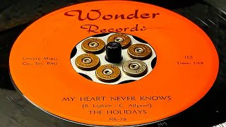 Holidays  My Heart Never Knows 1959 [upl. by Anirbed]