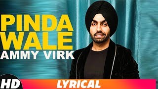 Pinda Wale Lyrical Video  Ammy Virk  Harish Verma  Latest Punjabi Songs 2018 [upl. by Sheets167]