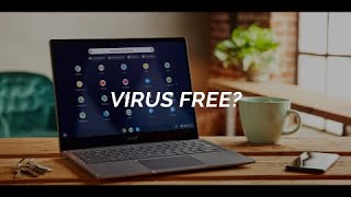 Are Chromebooks Really Virus Free  A Deeper Look [upl. by Arquit]