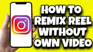 How To Remix Reels On Instagram Without Adding Video 2023 [upl. by Hesther]