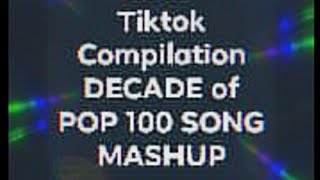 CELEBRATE THE GOOD TIMES  2019 Tiktok Compilation  DECADE OF POP 100 Song Mashup [upl. by Canale342]