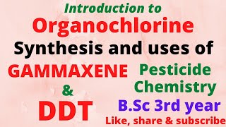 Lecture 01  Pesticide Chemistry√√ DDT and GAMMAXENE as an Organochlorine Pesticides [upl. by Swetiana]