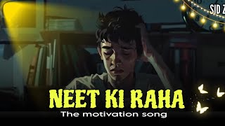 🔥 NEET Ki Raha Song The Viral Anthem of Resilience amp Triumph neet motivation mbbs song [upl. by Ilonka471]