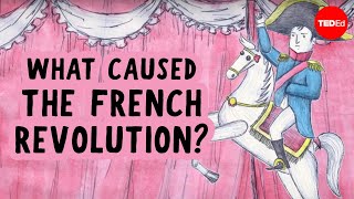 What caused the French Revolution  Tom Mullaney [upl. by Eenoj]