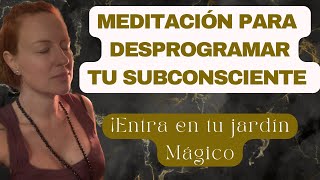 MEDITACIÓN PARA DESPROGRAMAR TU SUBCONSCIENTE DE PATRONES QUE YA NO NECESITAS [upl. by Amlet868]