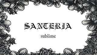 Sublime  Santeria Lyrics Sub EspañolEnglish [upl. by Kennedy]