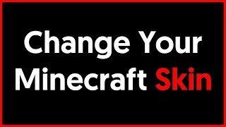 How To Change Your Minecraft Skin Updated [upl. by Asirrac]