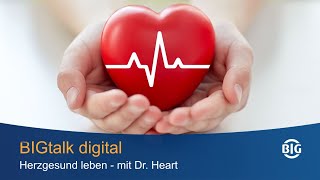 10 BIGTalk digital  Herzgesund leben  Wie sich 9 von 10 Herzinfarkten vermeiden lassen [upl. by Assilac]