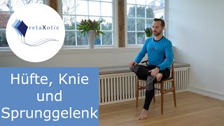 Hüfte Knie und Sprunggelenk  relaXotic [upl. by Acinomahs]