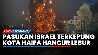 🔴Kota Haifa Hancur Lebur Pasukan Israel Terkepung hingga IDF Akui Gagal Halau Rudal Hizbullah [upl. by Hose]