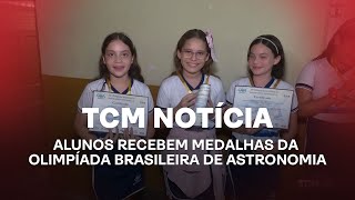 TCM Notícia  Alunos recebem medalhas da Olimpíada Brasileira de Astronomia [upl. by Ahtera]