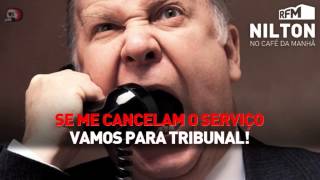 RFM  Nilton  Se me cancelam o serviço vamos para tribunal [upl. by Sisto]