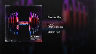 Stamm fort  luchè amp sfera ebbasta [upl. by Tichonn]