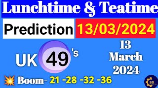 Uk49s Lunchtime Prediction 13 March 2024  Uk49s Predictions For Today [upl. by Nylsej]