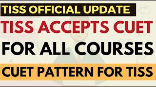 TISS official update CUET PG for TISS all courses  Exam Pattern Marking scheme Syllabus [upl. by Beattie679]