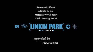 Linkin Park  Rosemont Meteora World Tour 2004 Full Audio [upl. by Atinrahc]