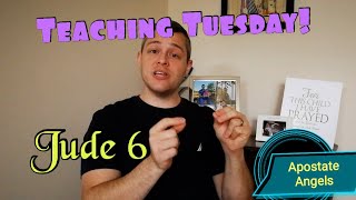 Jude 6  Teaching Tuesday [upl. by Naesar]