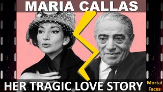 Truth The Tragic love Story of Maria Callas Mortal Faces [upl. by Ellehsal135]