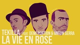 Tekilla feat Demi Portion amp Anton Serra  La Vie En Rose Prod Axiom [upl. by Faruq]