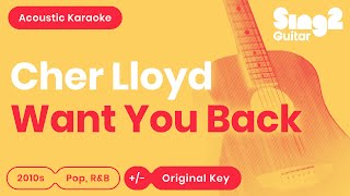 Cher Lloyd  Want U Back Acoustic Karaoke [upl. by Auston]