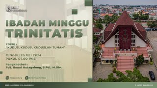 Ibadah Minggu Trinitatis HKBP Palembang  26 Mei 2024 [upl. by Hammock]