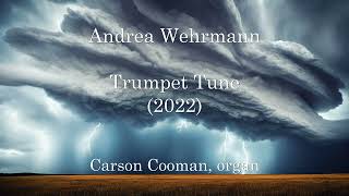 Andrea Wehrmann — Trumpet Tune 2022 for organ [upl. by Areid]