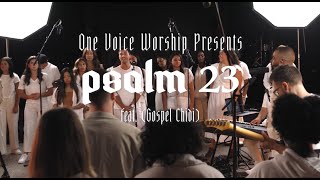 Psalm 23 I am Not Alone  feat Gospel Chidi One Voice Worship  People amp songs [upl. by Lsil734]