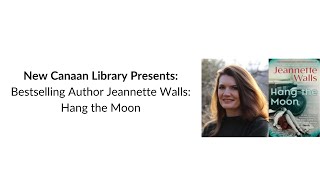 New Canaan Library Presents Bestselling Author Jeannette Walls Hang The Moon [upl. by Suillenroc]