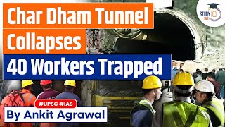 UnderConstruction Char Dham Tunnel on Uttarakhand Highway Collapses  UPSC GS3 [upl. by Dittman]