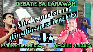 Latest Debate Evidencia Biblica vs Pt Archie Añedes Añedes nahagba sa pangatarungan [upl. by Anah315]