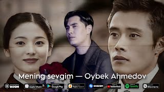 Oybek Ahmedov  Mening sevgim  Mood Video [upl. by Zitah]