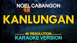 Kanlungan Karaoke  Noel Cabangon [upl. by Ayhtnic401]