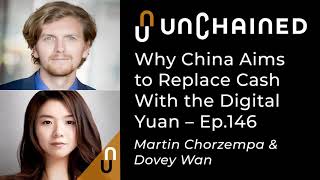 Why China Aims to Replace Cash With the Digital Yuan  Ep146 [upl. by Elockin]