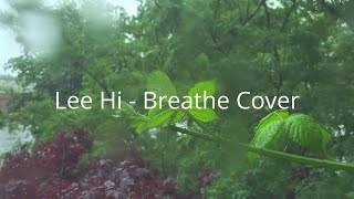 Breathe  Lee Hi  Vocal Cover by Kyler [upl. by Ymmik]