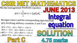 CSIR NET MATHEMATICS  JUNE 2013  INTEGRAL EQUATION  SOLUTION [upl. by Nicolis]