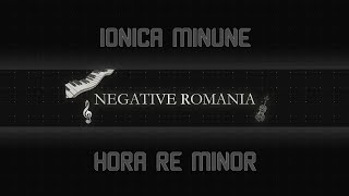 Hora Re minor  Ionica Minune  Negative Romania [upl. by Alaine]